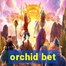 orchid bet