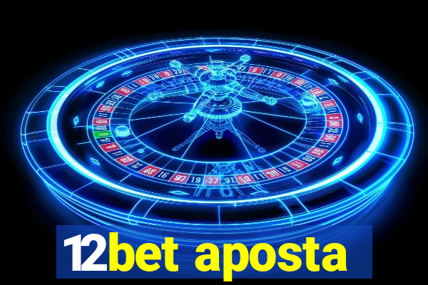 12bet aposta
