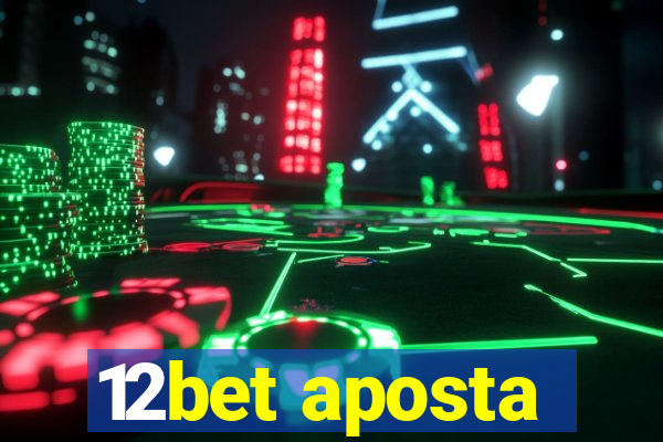 12bet aposta