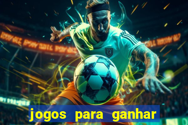 jogos para ganhar dinheiro sem deposito