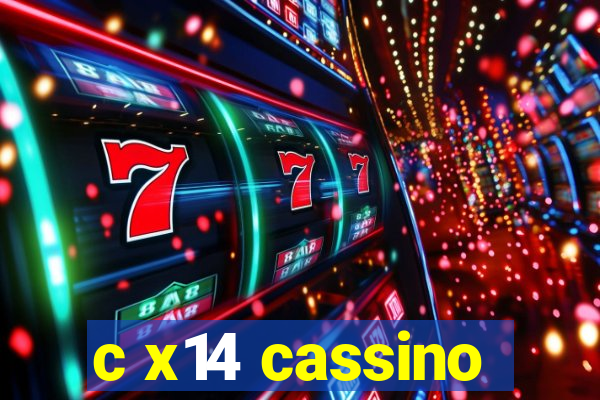 c x14 cassino