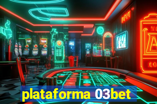 plataforma 03bet
