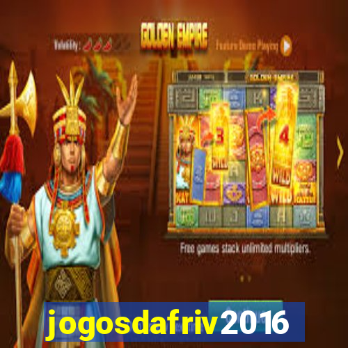 jogosdafriv2016