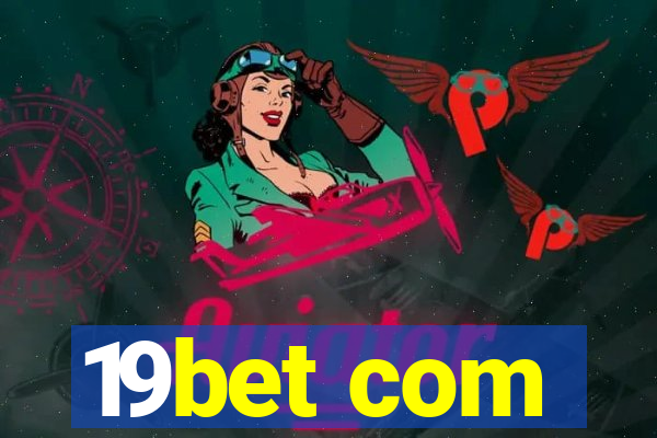 19bet com