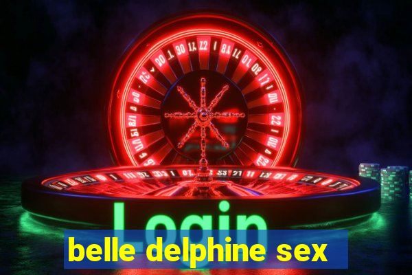 belle delphine sex