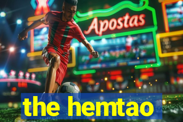 the hemtao