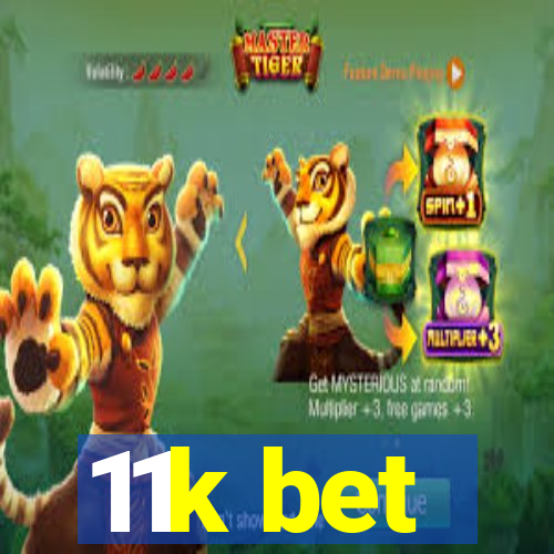 11k bet