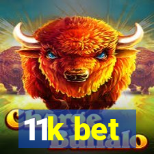 11k bet
