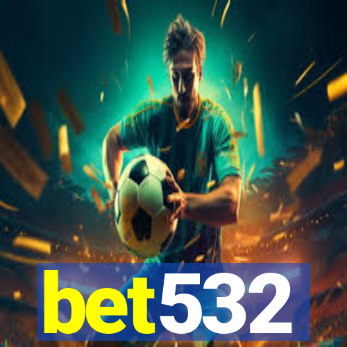 bet532