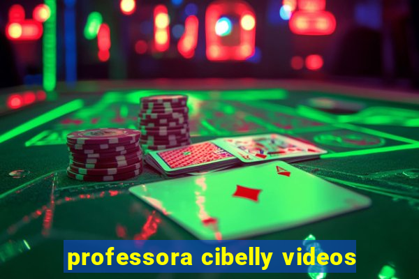 professora cibelly videos