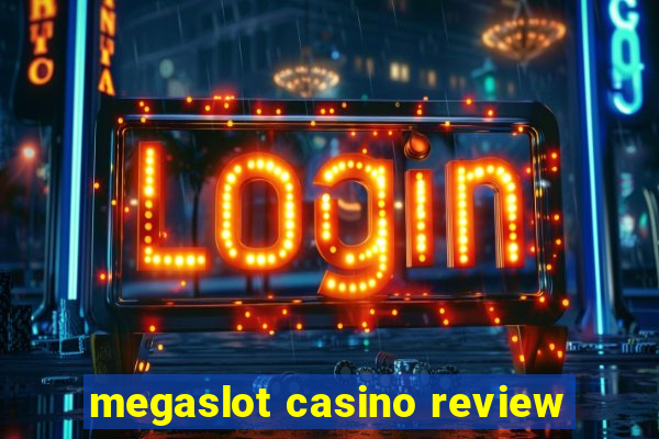 megaslot casino review