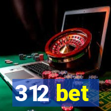 312 bet