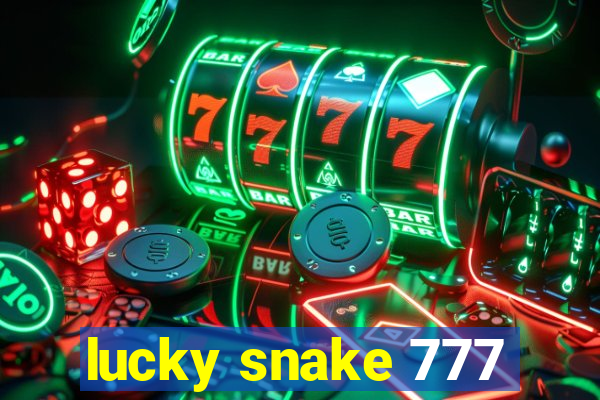 lucky snake 777