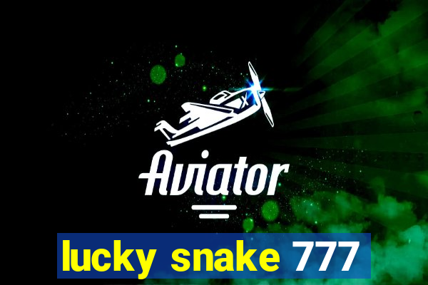 lucky snake 777