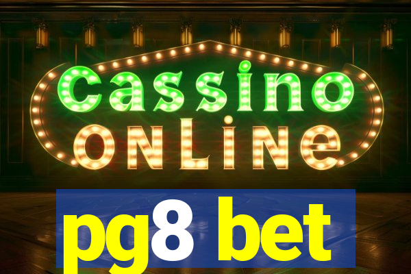 pg8 bet
