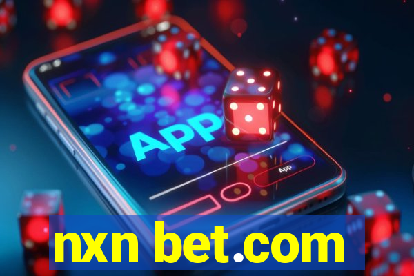 nxn bet.com