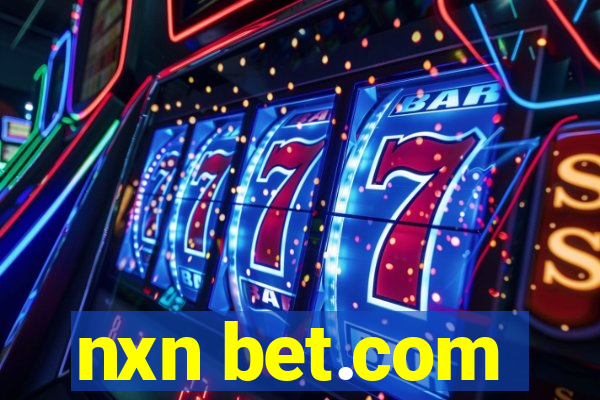 nxn bet.com