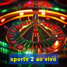 sportv 2 ao vivo