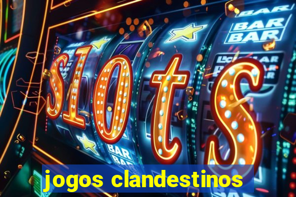 jogos clandestinos