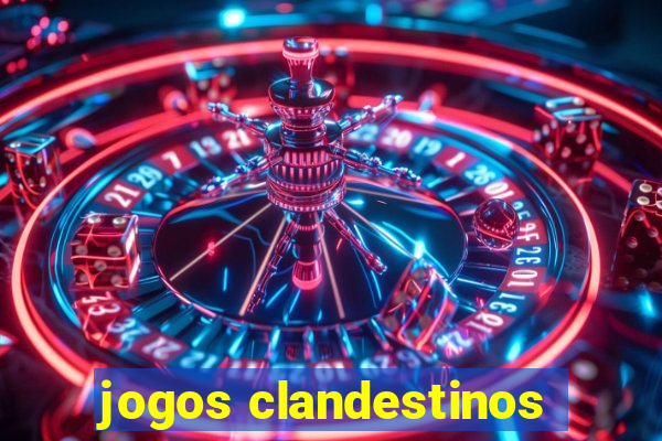 jogos clandestinos