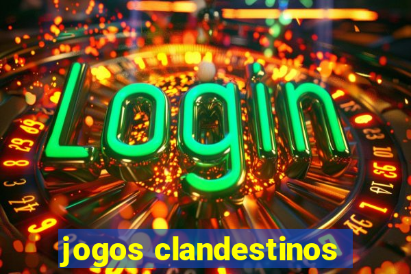 jogos clandestinos