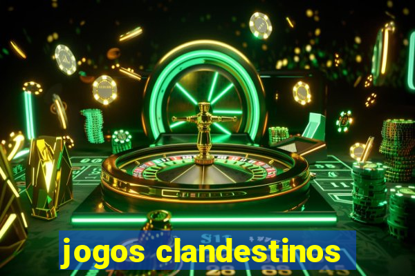 jogos clandestinos