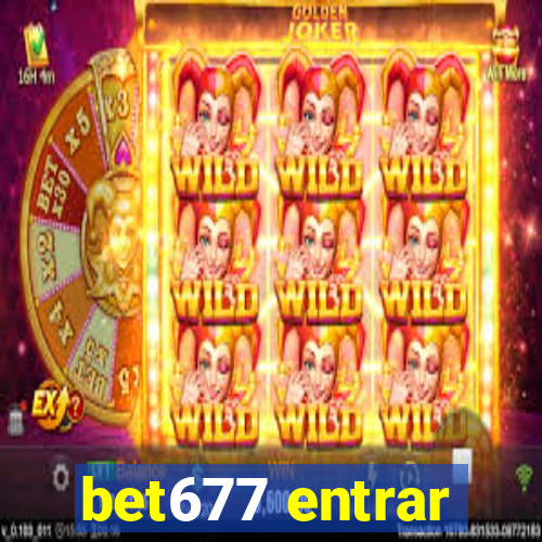 bet677 entrar
