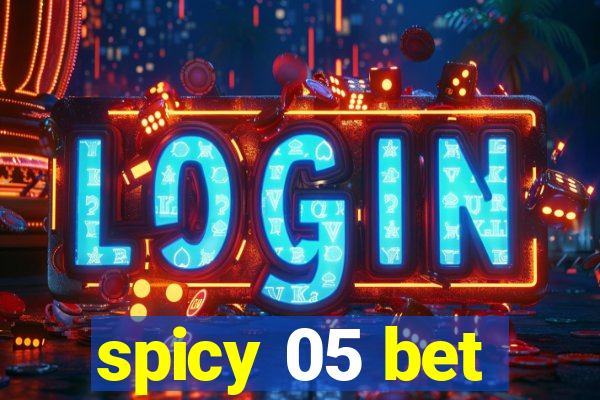 spicy 05 bet