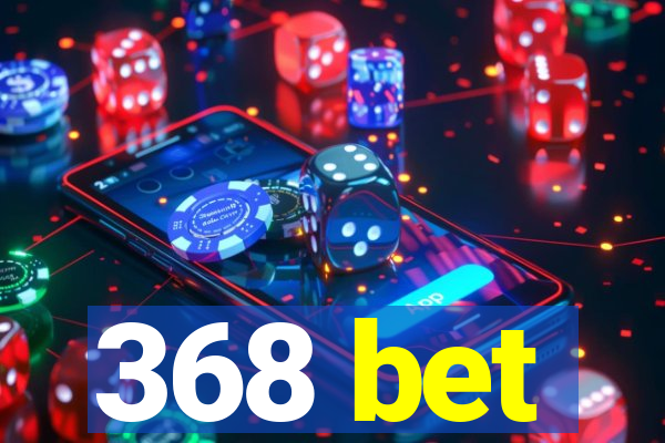368 bet