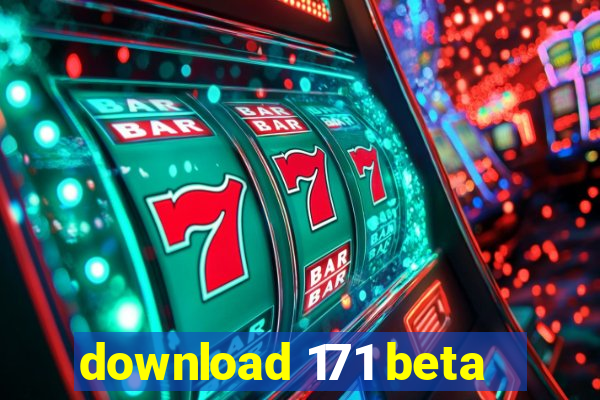 download 171 beta