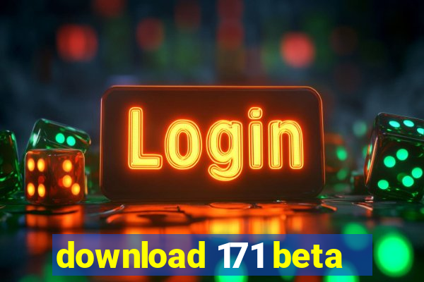 download 171 beta