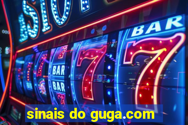 sinais do guga.com