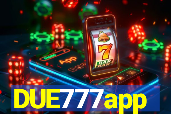 DUE777app