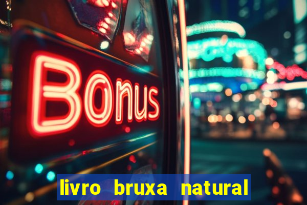 livro bruxa natural pdf gratis