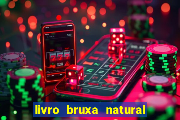 livro bruxa natural pdf gratis