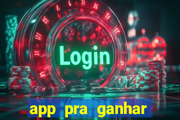 app pra ganhar dinheiro jogando