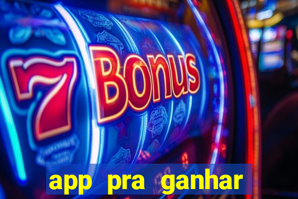 app pra ganhar dinheiro jogando