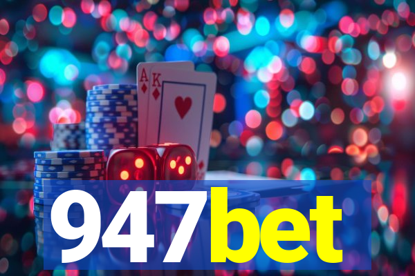 947bet