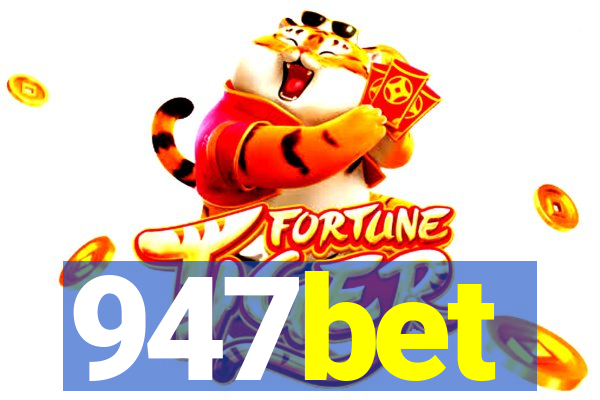 947bet