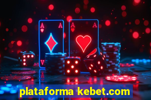 plataforma kebet.com
