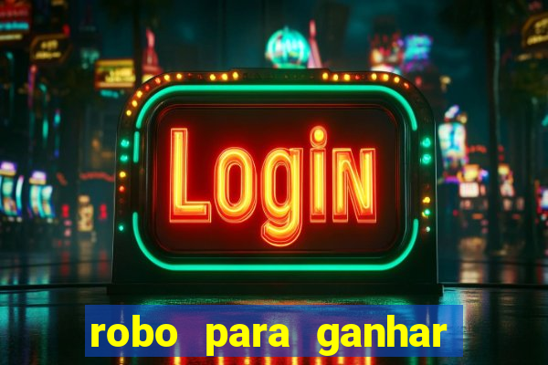 robo para ganhar no fortune tiger