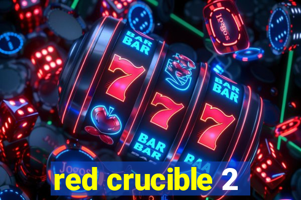 red crucible 2