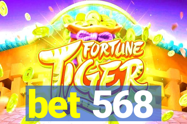 bet 568