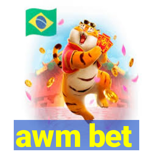 awm bet