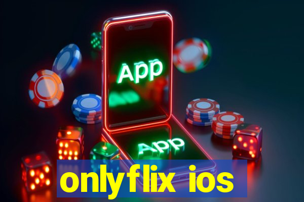 onlyflix ios