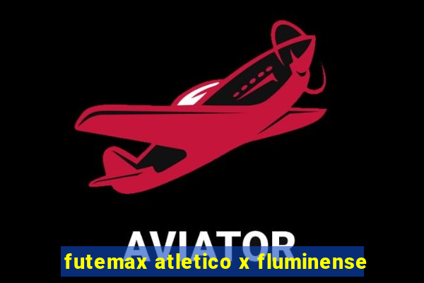 futemax atletico x fluminense