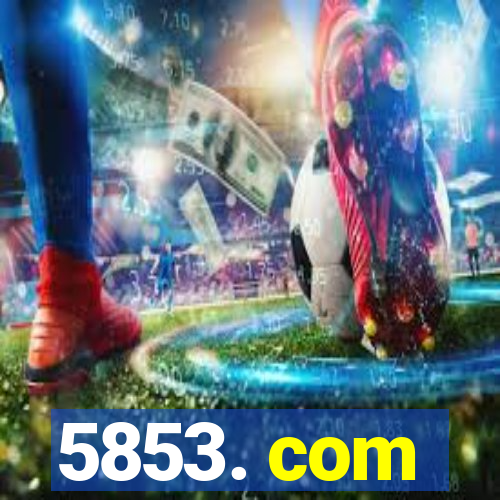 5853. com