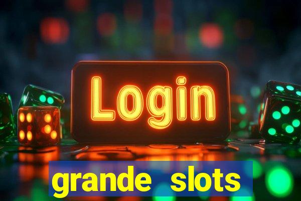 grande slots jackpot louco