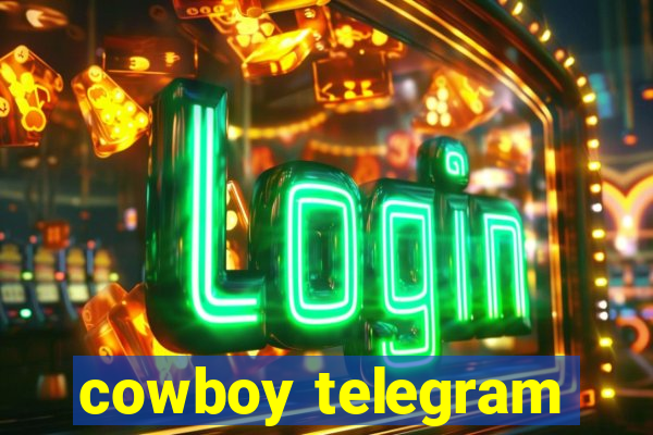 cowboy telegram