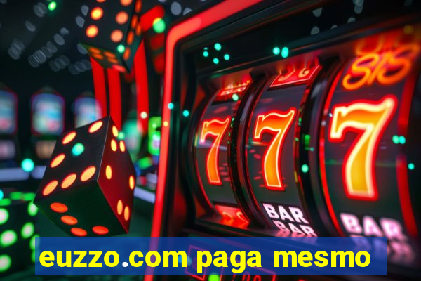 euzzo.com paga mesmo